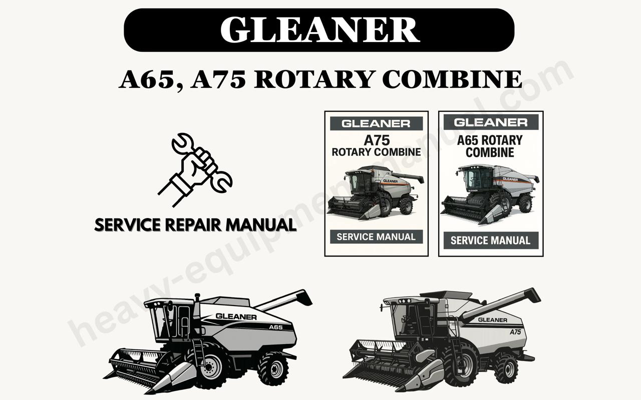 Gleaner A65 A75 Rotary Combine Service Manual PDF – Complete Guide for Maintenance & Repairs