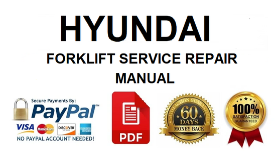 Hyundai 25/30/33L-9A,35LN-9A Forklift Truck Workshop Service Repair Manual  DOWNLOAD Hyundai 25/30/33L-9A,35LN-9A Forklift Truck Workshop Service Repair Manual