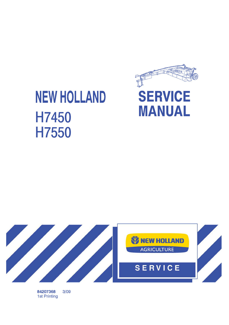 New Holland H7450 H7550 Disc Mower Service Repair Manual 84207368 New Holland H7450, H7550 Disc Mower Service Repair Manual 84207368