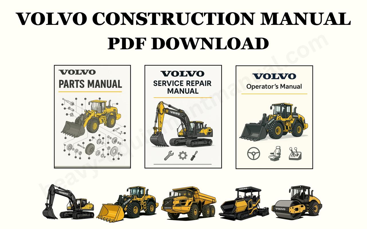 Volvo Construction Equipment Manuals: Your Complete Guide to Service & Repair