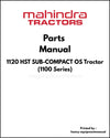 Mahindra 1120 HST SUB-COMPACT OS Tractor (1100 Series) Parts Manual - PDF Download