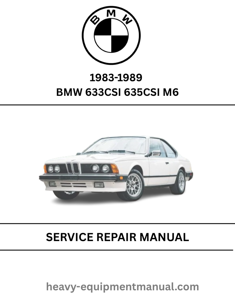 1983-1989 BMW 633CSI 635CSI M6 Service & Repair Manual - Download PDF