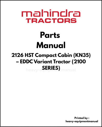 Mahindra 2126 HST Compact Cabin (KN35) – EDDC Variant Tractor (2100 SERIES) Parts Manual - PDF Download