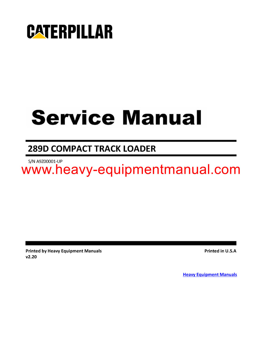 Caterpillar 289D COMPACT TRACK LOADER Full Complete Service Repair Manual A9Z