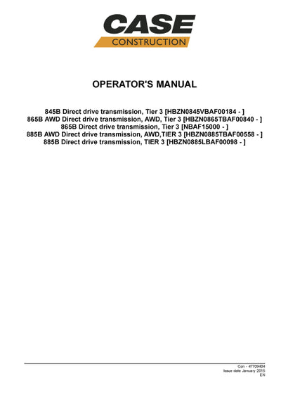 Case 845B, 865B, 865B AWD, 885B, 885 AWD VHP Grader Operator Manual 47709404