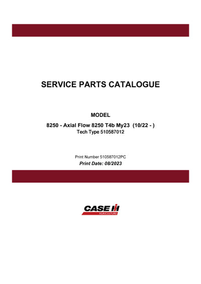 Case IH 8250 Axial Flow (10-23 thru ) Class 8 Combine Parts Manual 510587012PC