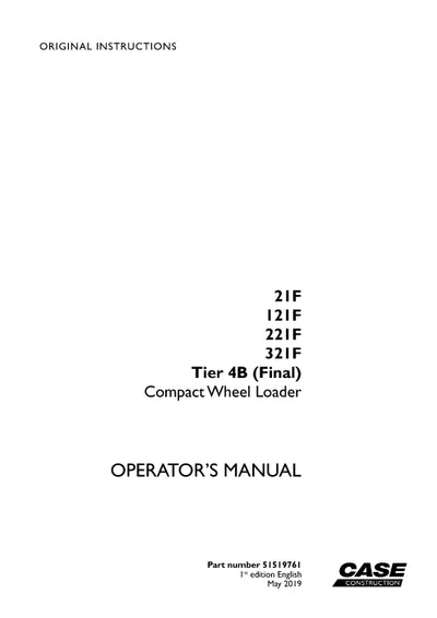 Case 21F, 121F, 221F, 321F Tier 4B (Final) Compact Wheel Loader Operator Manual 51519761