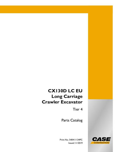 Case CX130D LC LONG CARRIAGE CRAWLER EXCAVATOR TIER 4B (EU) Parts Manual 540411134PC
