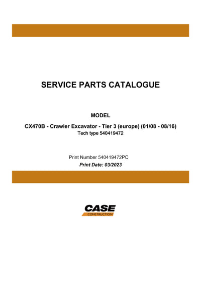 Case CX470B Crawler Excavator Tier 3 (Europe) Parts Manual 540419472PC