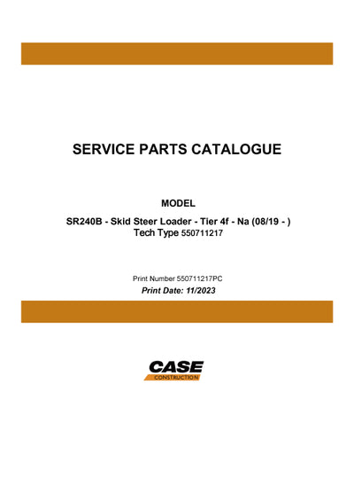 Case SR240B SKID STEER LOADER TIER 4F - NA Parts Manual 550711217PC
