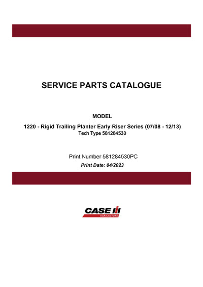 Case IH 1220 Rigid Trailing Planter Early Riser Series (07-08 - 12-13) Parts Manual 581284530PC