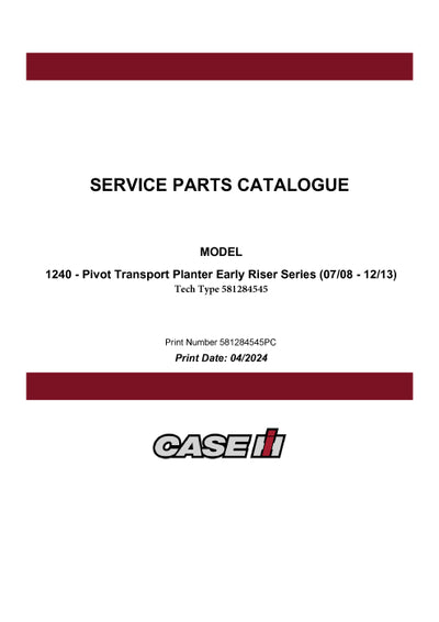 Case IH 1240 Pivot Transport Planter Early Riser Series Parts Manual 581284545PC