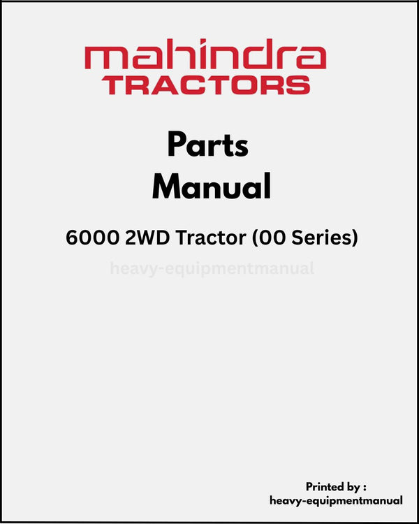 Mahindra 6000 2WD Tractor (00 Series) Parts Manual - PDF Download