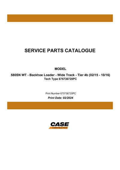 Case 580 SN WT Loader Backhoe Tier 4B Wide Track Parts Manual 675736720PC