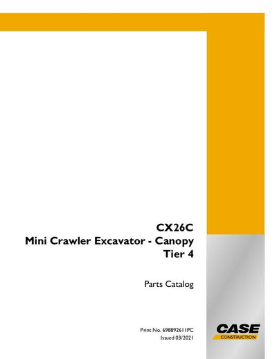 Case CX26C MINI CRAWLER EXCAVATOR CANOPY TIER 4 Parts Manual 698892611PC