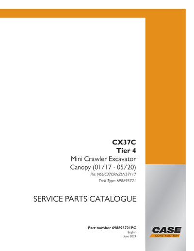 Case CX37C Mini Crawler Excavator, Canopy Tier 4 Parts Manual 698893721PC