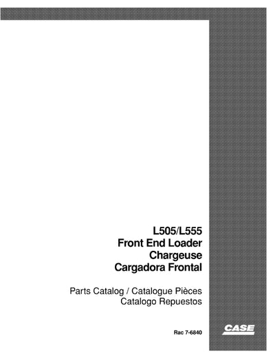 Case IH L505 L555 Front End Loader Parts Manual 7-6840