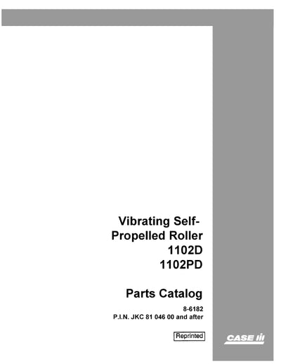 Case 1102D 1102PD Vibrating Self Propelled Roller Parts Manual 8-6182