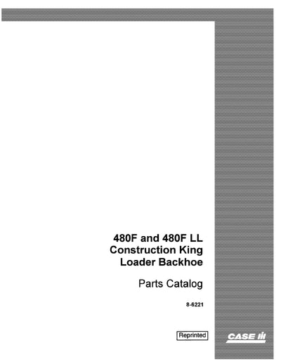 Case 480F 480F LL backhoe Loader Parts Manual 8-6221