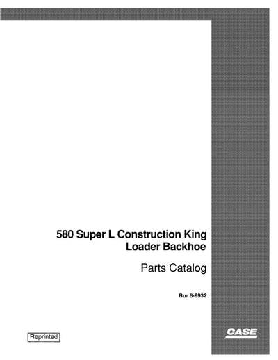 Case 580 Super L Construction King backhoe Loader Parts Manual 8-9932
