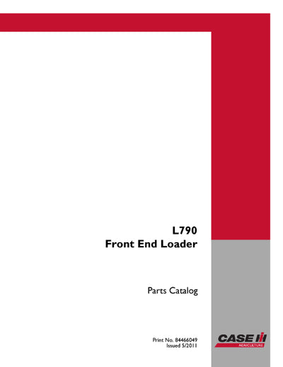 Case IH L790 Front End Loader Parts Manual 84466049