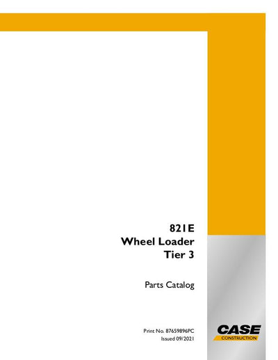 Case 821E Tier 3 Wheel Loader Parts Manual 87659896EN-US