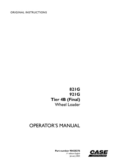 Case 821G, 921G Tier 4B final Wheel Loader Operator Manual 90428276