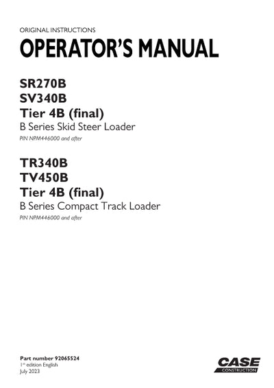 Case SR270B, SV340B B Series Skid Steer Loader Tier 4B (final) Operator Manual 92065524