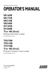 Case SR160B SR175B SR210B SR240B SV185B SV280B Skid Steer Loader Operator Manual 92066328