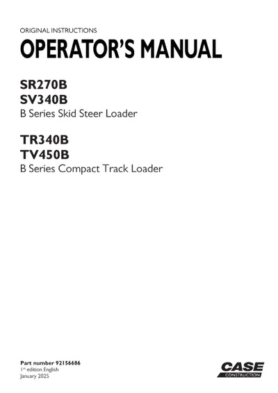 Case SR270B, SV340B B Series Skid Steer Loader Operator Manual 92156686