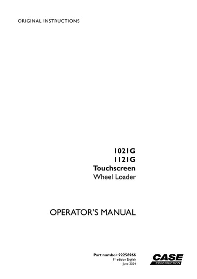 Case 1021G, 1121G Touchscreen Wheel Loader Operator Manual 92258966