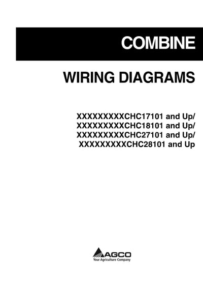 AGCO Combine Wiring Diagram Manual CHC17101 AND UP / CHC18101 AND UP / CHC27101 AND UP / CHC28101 AND UP (EN)