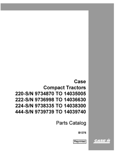 Case IH 220, 222, 224, 444 Compact Tractor Parts Manual B1375