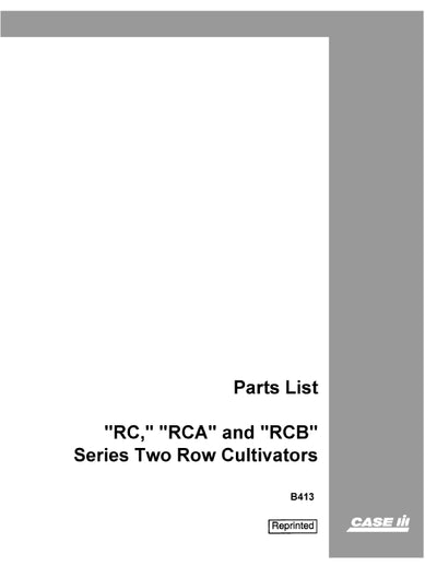 Case IH RC RCA RCB Series Two Row Cultivator Parts Manual B413