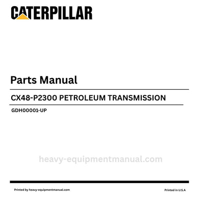 CATERPILLAR CX48-P2300 PETROLEUM TRANSMISSION PARTS MANUAL GDH00001-UP