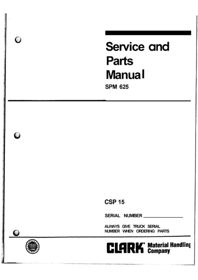 Clark CSP 15 (SPM-625) Forklift Service and Parts Manual - PDF Download