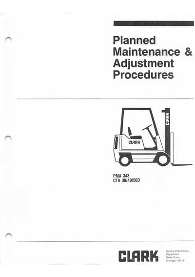 Clark CTA 30 40 50D (PMA-343) Forklift Planned Maintenance & Adjustment Procedures - PDF Download