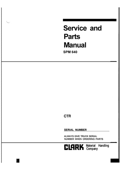 Clark CTR (SPM-640) Forklift Service and Parts Manual - PDF Download