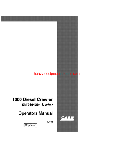 Download Case 1000C Crawler Serial Number 7101201 - 7103000 Operator Manual (9-222)