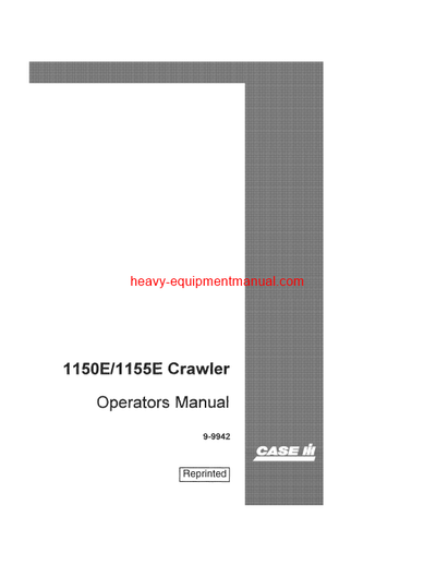 Download Case 1150E,1155E Crawler COMPLETE Operator Manual (9-9942)