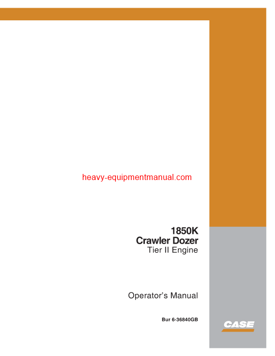 Download Case 1850K Crawler Dozer Tier 2 Engine Operator Manual (6-36840GB)