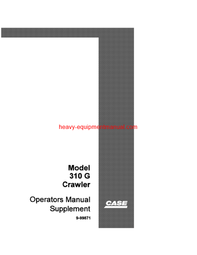 Download Case 310G Crawler Supplement Operator Manual (9-99871)