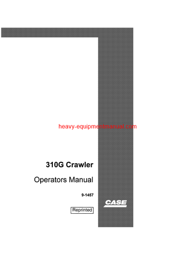 Download Case 310G Gasoline & Diesel Crawler Operator Manual (9-1457)