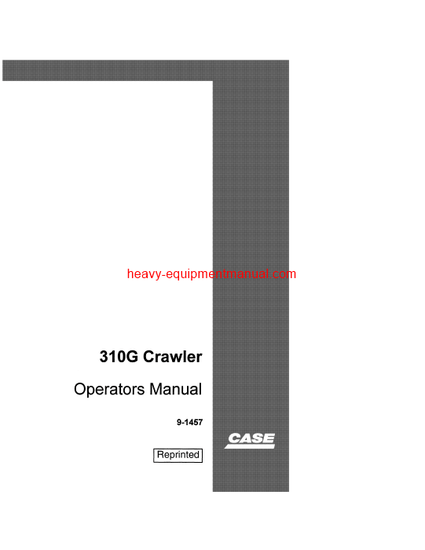  Download Case 310G Gasoline & Diesel Crawler Operator Manual (9-1457)