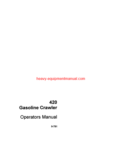 Download Case 420 Gasoline Crawler Trac Up To 3012301 Operator Manual (9-781)