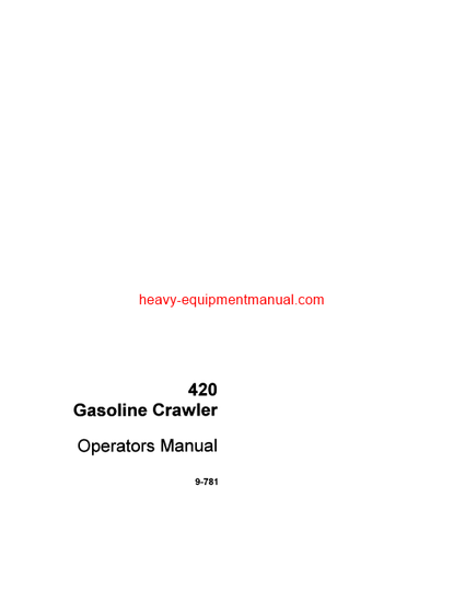  Download Case 420 Gasoline Crawler Trac Up To 3012301 Operator Manual (9-781)