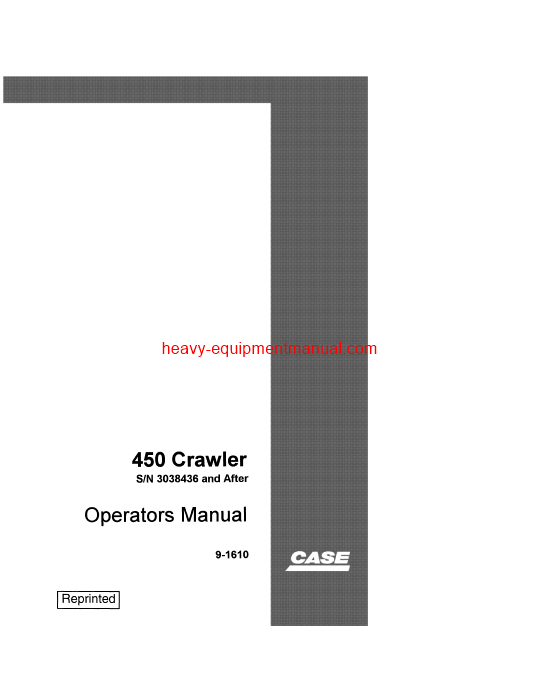Download Case 450 Crawler - 3038436 & After Operator Manual (9-1610)