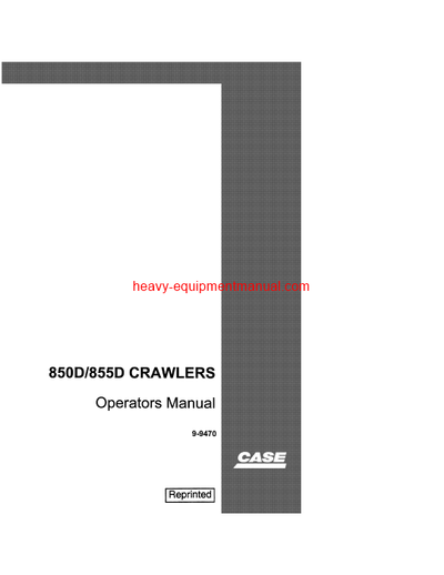 Download Case 850D 855D Crawler COMPLETE Operator Manual (9-9470)