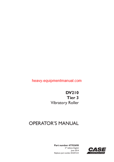 Download Case DV210 Tier 3 Vibratory Roller Operator Manual (47703698)