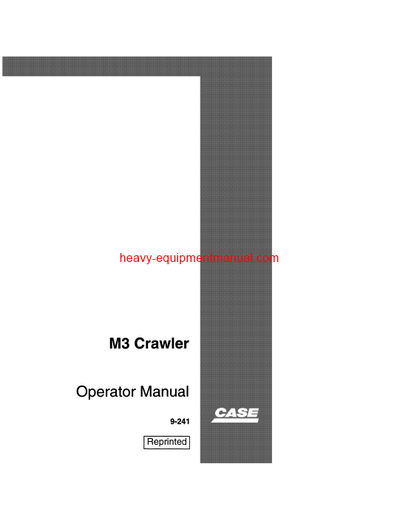 Download Case M3 Crawler Operator Manual (9-241)